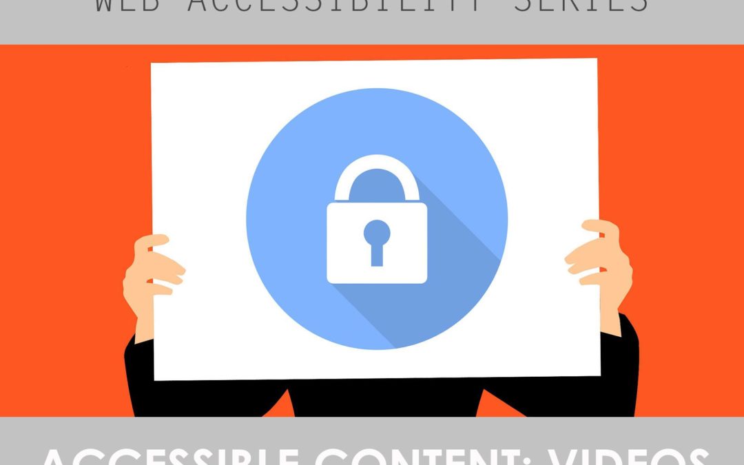 Creating Accessible Content: Videos