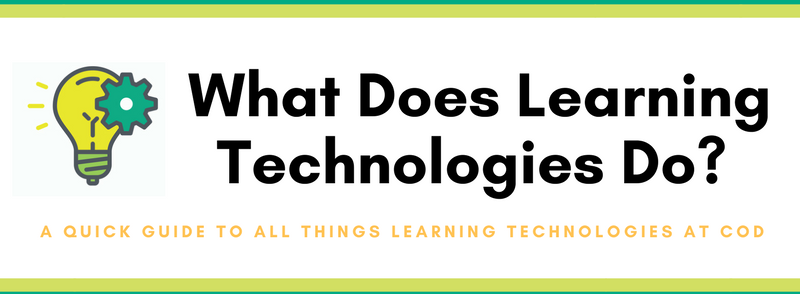 What Does Learning Technologies Do?