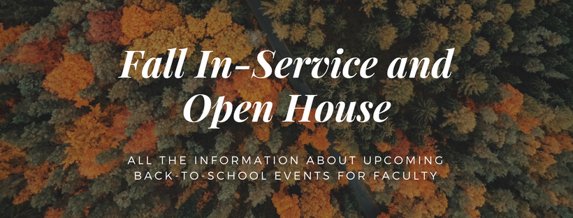 Upcoming Events: Fall In-Service and Faculty Resource Open House