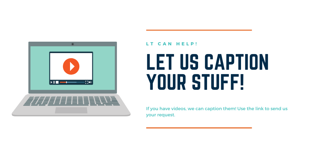 We Can Help With Captioning!