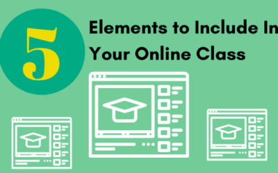 5 Elements to Include in Your Online Class
