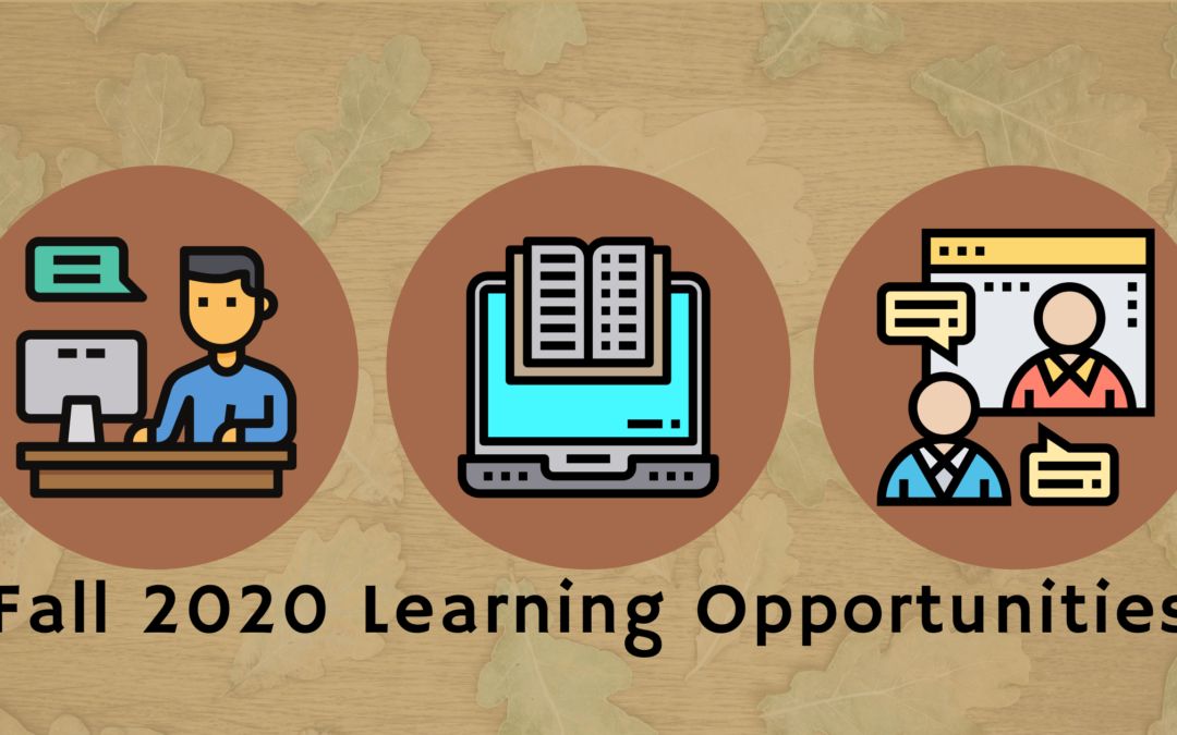 Fall 2020 Learning Opportunities