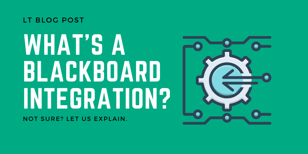 What Is a Blackboard Integration? Let us explain.