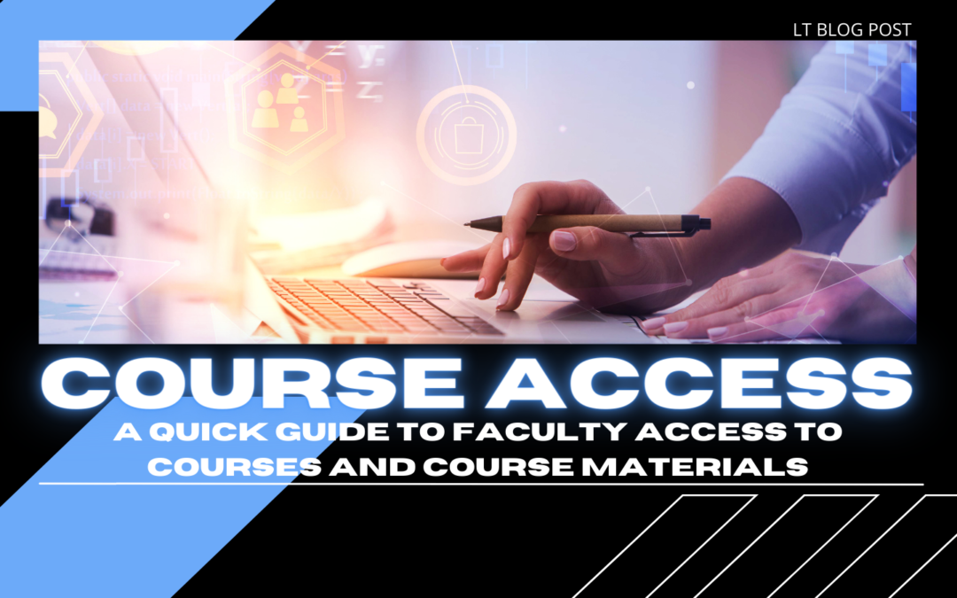 Faculty Access to Courses and Course Materials: A Quick Guide