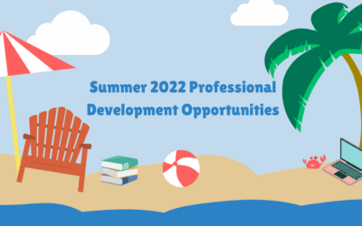 Summer 2022 Professional Development Opportunities