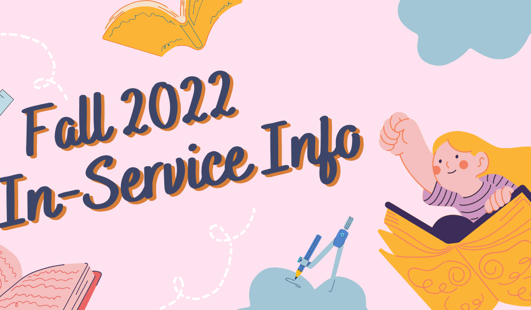Fall 2022 In-Service Info