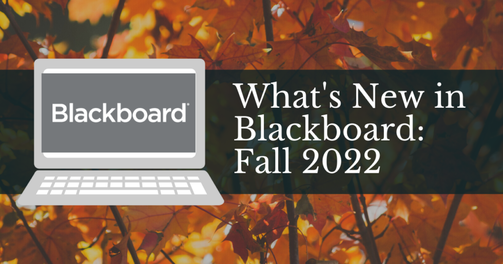 What’s New In Blackboard This Fall Learning Technologies at College