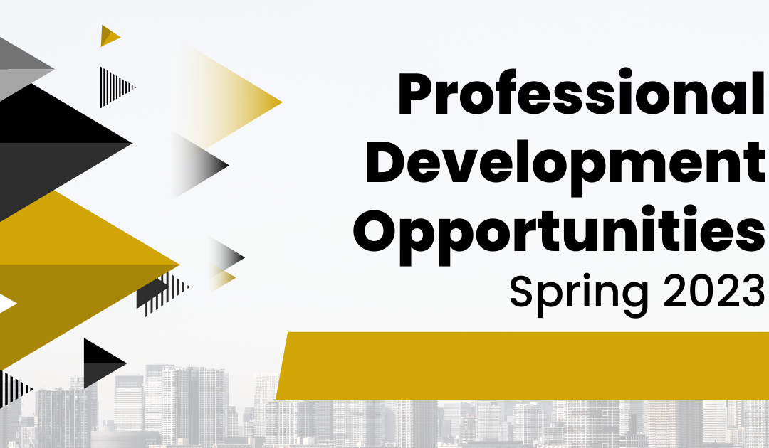 Professional Development Opportunities for Spring 2023