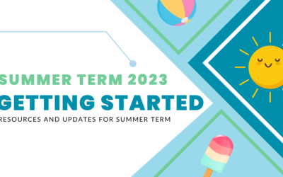 Welcome to Summer Term 2023: Getting Started Resources and Important Updates