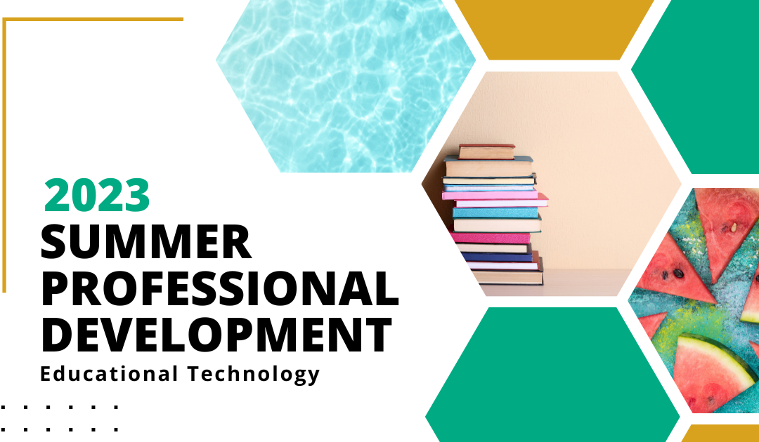 Summer 2023 Professional Development Opportunities Learning