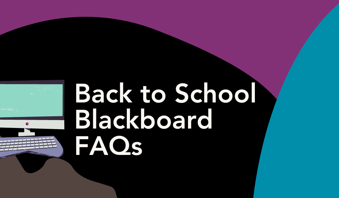 Back-to-School Blackboard FAQs