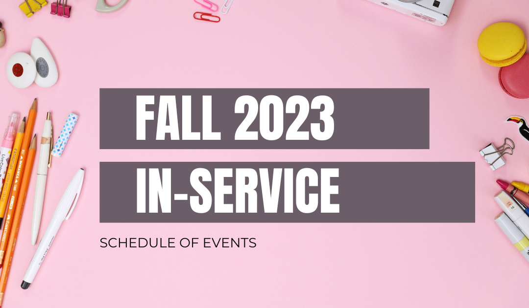 Fall 2023 In-Service Schedule of Events