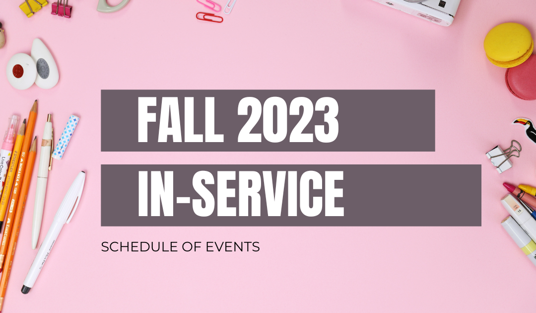 Fall 2023 In-Service: Full Schedule