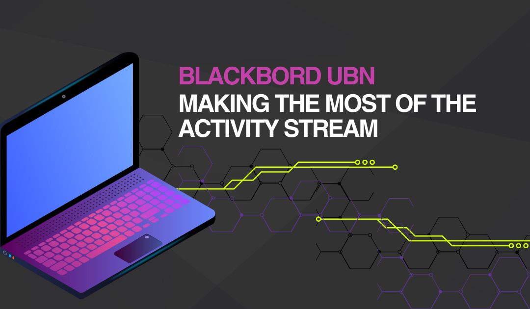 Blackboard UBN: Making the Most of the Activity Stream