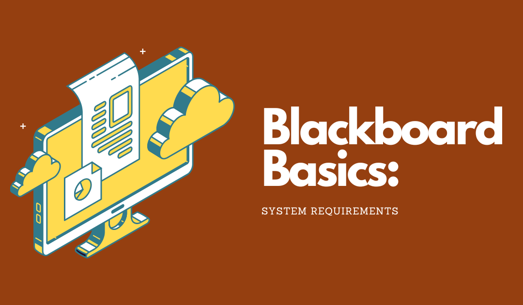Blackboard Basics: System Requirements
