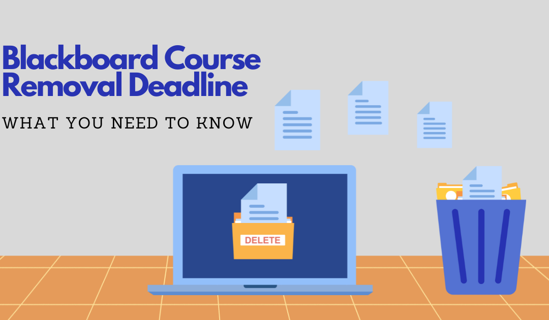 Important: Blackboard Summer 2022 Course Deletion Deadline