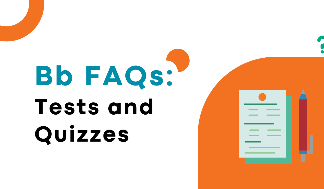 Blackboard Faqs: Tests and Quizzes
