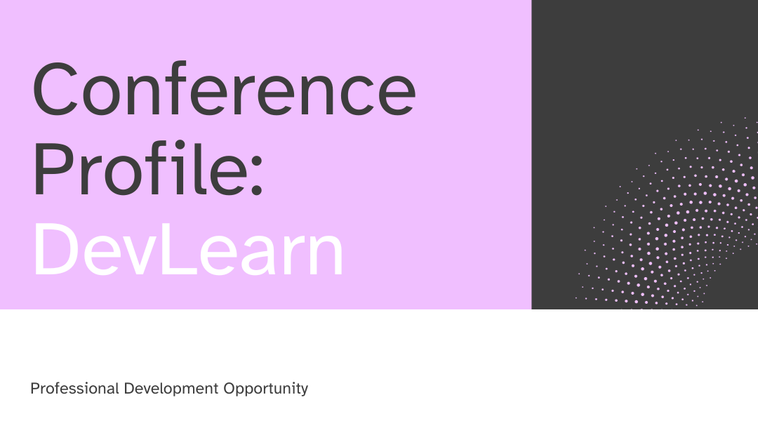 Get to Know The DevLearn Conference and Expo Learning Technologies