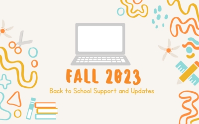 Fall 2023 Back to School Support and Updates