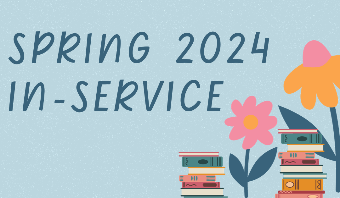 Spring 2024 Spring In-Service Schedule