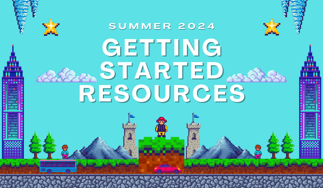 Summer 2024 Updates and Getting Started