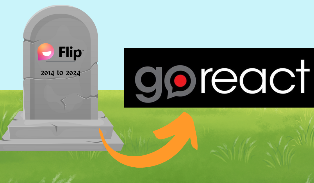 RIP Flipgrid! Long Live GoReact