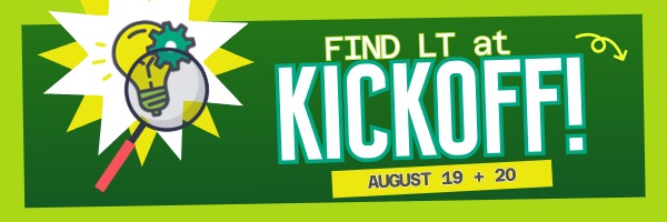 Find LT at Kickoff August 19 and 20th
